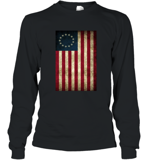Old Glory First American Betsy Ross Flag T Shirt Ros Long Sleeve