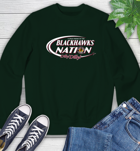 NHL A True Friend Of The Chicago Blackhawks Dilly Dilly Hockey Sports Sweatshirt 12