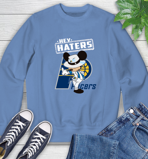 NBA Hey Haters Mickey Basketball Sports Indiana Pacers Sweatshirt 11