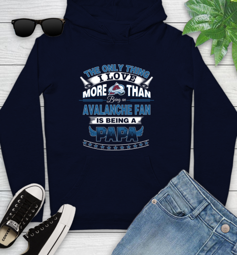 NHL The Only Thing I Love More Than Being A Colorado Avalanche Fan Is Being A Papa Hockey Youth Hoodie 3