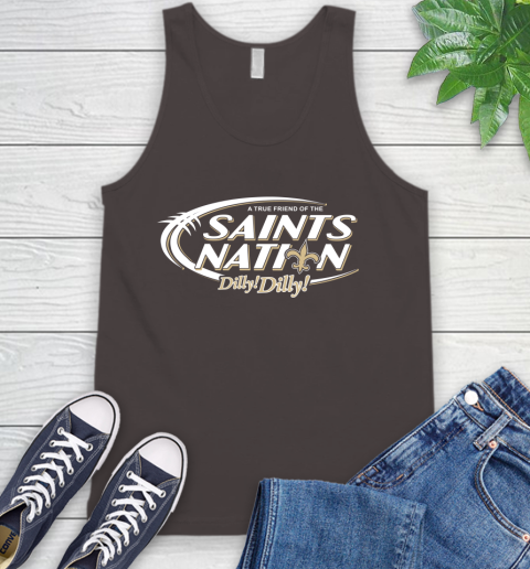 NFL A True Friend Of The New Orleans Saints Dilly Dilly Football Sports Tank Top 6