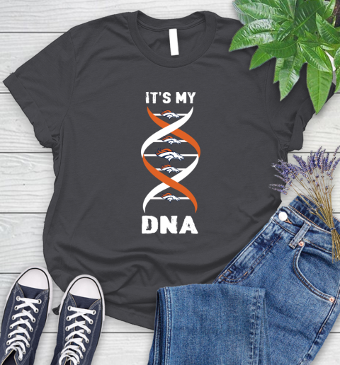 Denver Broncos NFL Football It's My DNA Sports Women's T-Shirt 8
