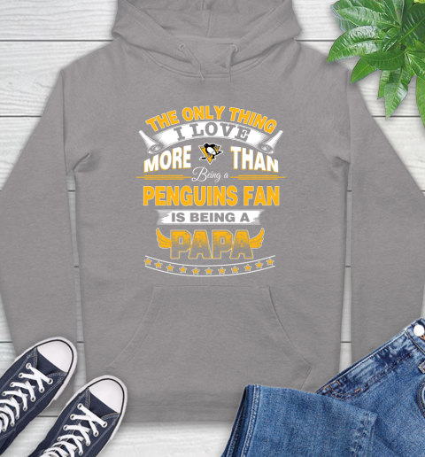NHL The Only Thing I Love More Than Being A Pittsburgh Penguins Fan Is Being A Papa Hockey Hoodie 6