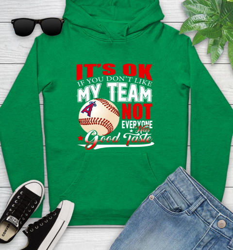 Los Angeles Angels MLB Baseball You Don't Like My Team Not Everyone Has Good Taste Youth Hoodie 9