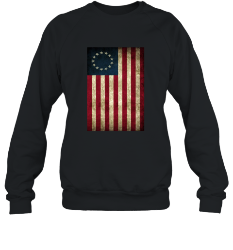 Old Glory First American Betsy Ross Flag T Shirt Ros Sweatshirt