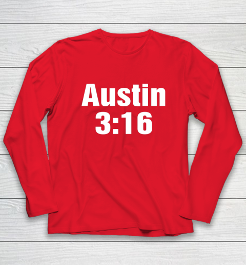 Austin 3 16 Shirt Stone Cold Steve Austin WWE (Print on font and back) Long Sleeve T-Shirt 7