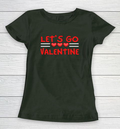 Let's Go Valentine Sarcastic Funny Meme Parody Joke Present Women's T-Shirt 11