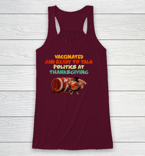 Vaccinated And Ready To Talk Politics At Thanksgiving Racerback Tank 2