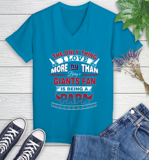 NFL The Only Thing I Love More Than Being A New York Giants Fan Is Being A Papa Football Women's V-Neck T-Shirt 7