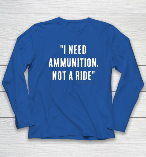 I Need Ammunition Not A Ride Ukrainian President Zelensky Long Sleeve T-Shirt 5