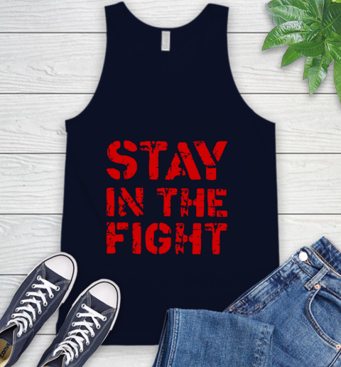 Stay In The Fight T Shirt Nationals Tank Top 3