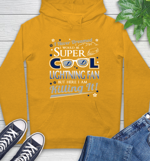Tampa Bay Lightning NHL Hockey I Never Dreamed I Would Be Super Cool Fan Hoodie 2