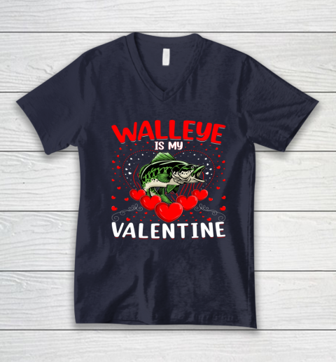 Funny Walleye Is My Valentine Walleye Fish Valentine's Day V-Neck T-Shirt 2