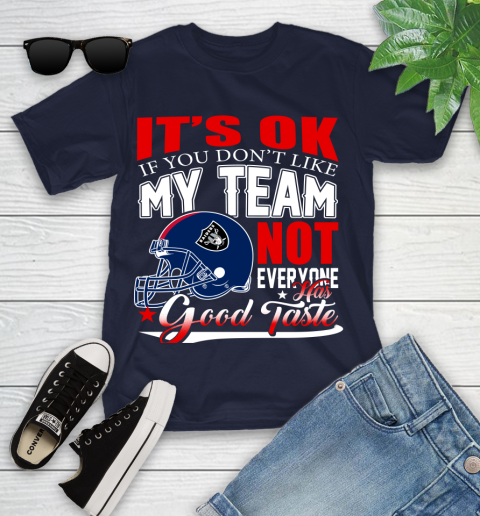 Oakland Raiders NFL Football You Don't Like My Team Not Everyone Has Good Taste Youth T-Shirt 2
