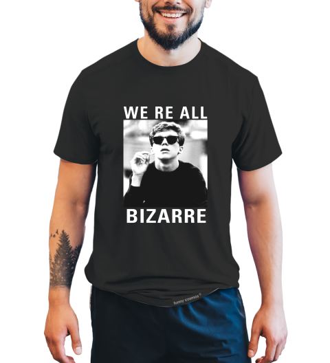 Breakfast Club T Shirt, Brian Johson Tshirt, We're All Bizarre T Shirt