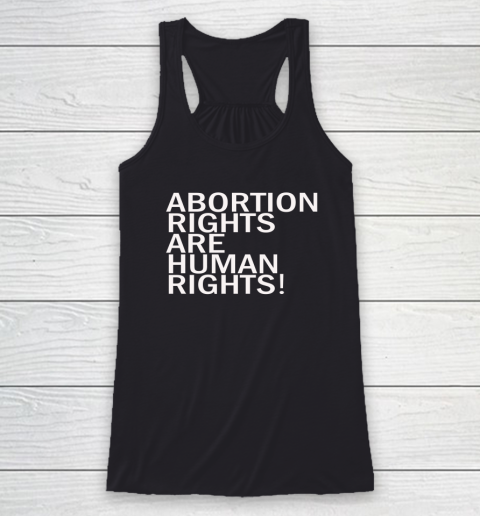 Abortion Rights Are Human Rights Racerback Tank