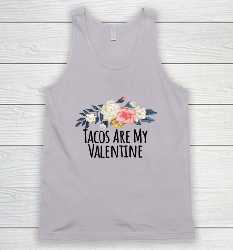 Floral Flowers Funny Tacos Are My Valentine Tank Top 5