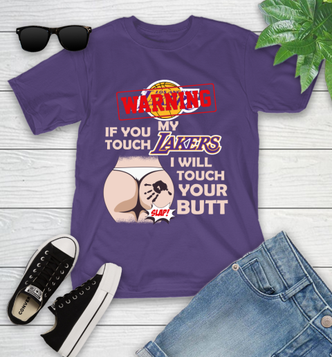 Los Angeles Lakers NBA Basketball Warning If You Touch My Team I Will Touch My Butt Youth T-Shirt 4 Los Angeles Lakers NBA Basketball Warning If You Touch My Team I Will Touch My Butt Youth T-Shirt - Image 4