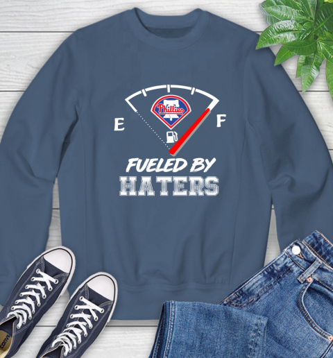 Philadelphia Phillies MLB Baseball Fueled By Haters Sports Sweatshirt 8