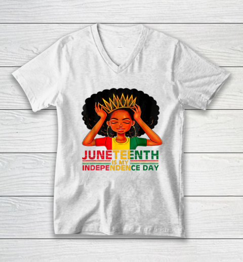Juneteenth Is My Independence Day Black Girl Black Queen V-Neck T-Shirt