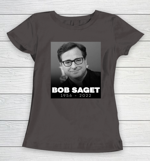 Bob Saget 1956 2022 Women's T-Shirt 13