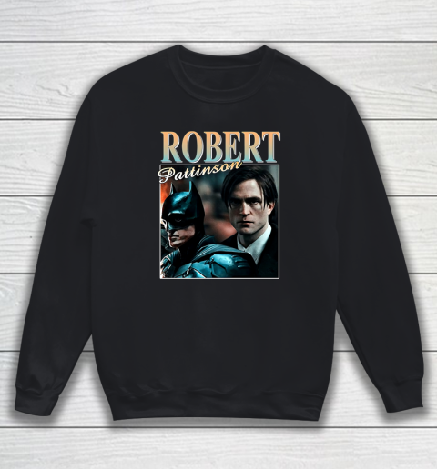 Robert Pattinson Shirt The Batman 2022 Sweatshirt