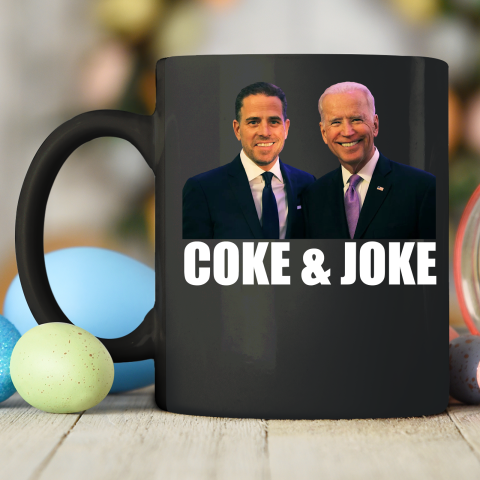 Hunter Biden and Joe Biden Coke and Joke Ceramic Mug 11oz 2