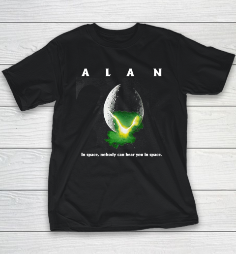 Alan In Space,Nobody Can Hear You In Space Youth T-Shirt