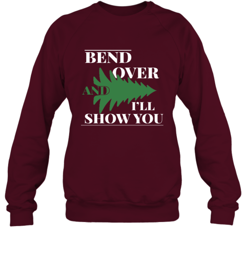 Bend Over And I'll Show You  Christmas Tree Sweatshirt