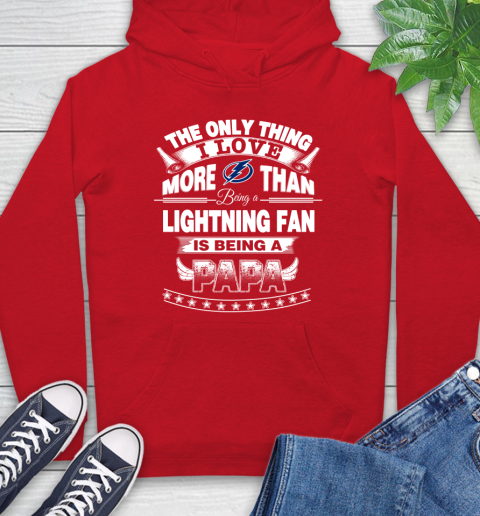 NHL The Only Thing I Love More Than Being A Tampa Bay Lightning Fan Is Being A Papa Hockey Hoodie 10
