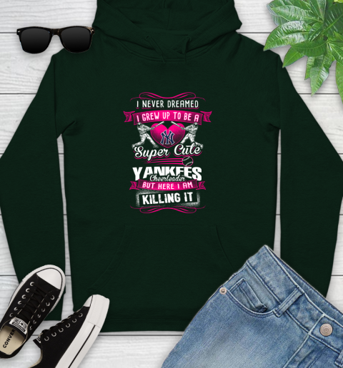 New York Yankees MLB Baseball I Never Dreamed I Grew Up To Be A Super Cute Cheerleader Youth Hoodie 14
