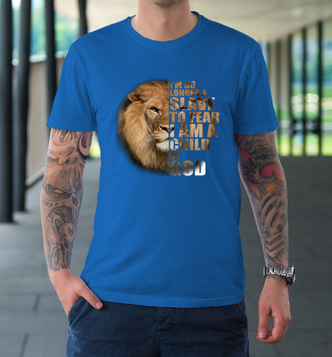 No Longer A Slave To Fear Child Of God Christian T-Shirt 7