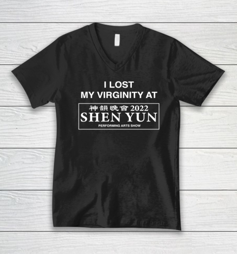 I Lost My Virginity at Shen Yun V-Neck T-Shirt