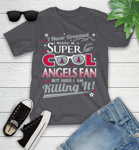 Los Angeles Angels MLB Baseball I Never Dreamed I Would Be Super Cool Fan Youth T-Shirt 6