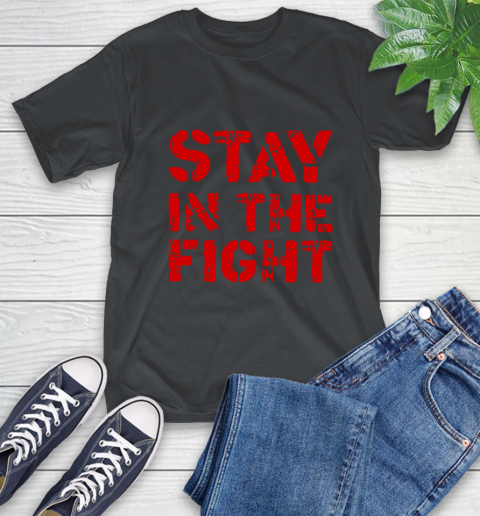 Stay In The Fight T Shirt Nationals T-Shirt 2