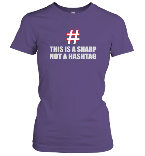 This Is A Sharp Not A Hashtag Women Tee