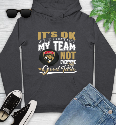 Florida Panthers NHL Hockey You Don't Like My Team Not Everyone Has Good Taste Youth Hoodie 8