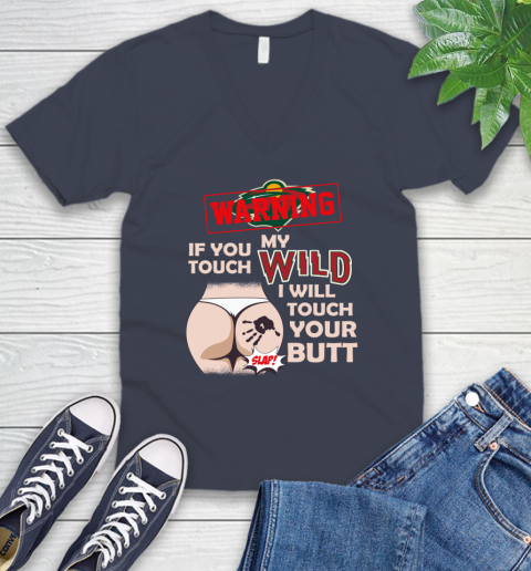 Minnesota Wild NHL Hockey Warning If You Touch My Team I Will Touch My Butt V-Neck T-Shirt 8