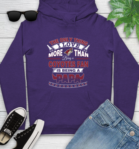 NHL The Only Thing I Love More Than Being A Arizona Coyotes Fan Is Being A Papa Hockey Youth Hoodie 5