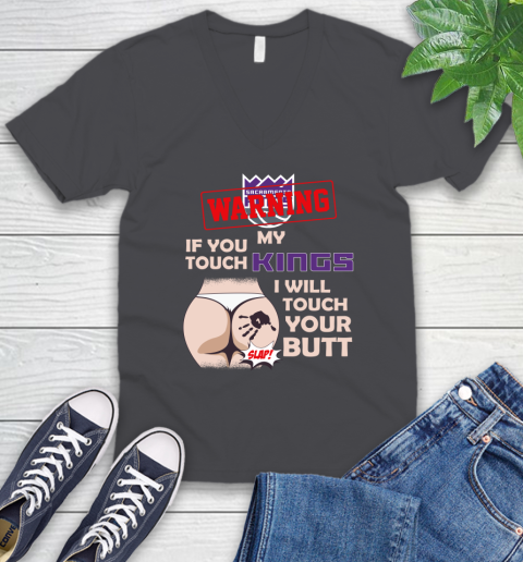 Sacramento Kings NBA Basketball Warning If You Touch My Team I Will Touch My Butt V-Neck T-Shirt 4