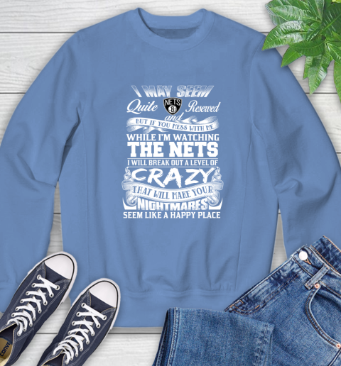 Brooklyn Nets NBA Basketball Don't Mess With Me While I'm Watching My Team Sweatshirt 11