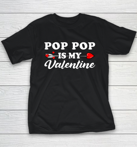 Funny Pop Pop Is My Valentine Matching Family Heart Couples Youth T-Shirt