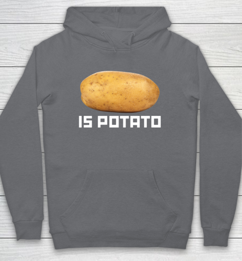 Is Potato Funny Hoodie 3