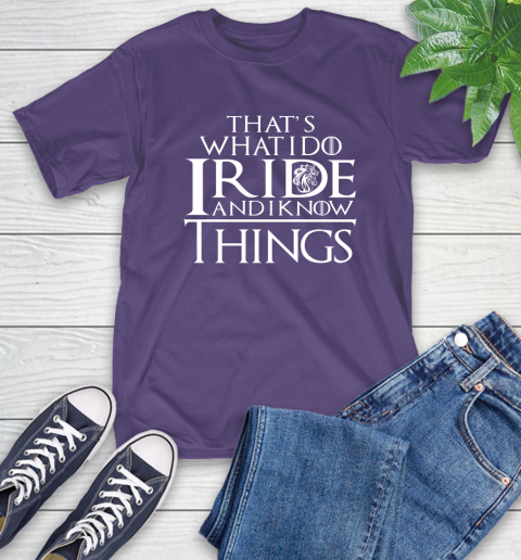 That's What I Do I Ride And I Know Things Horse Riding T-Shirt 17
