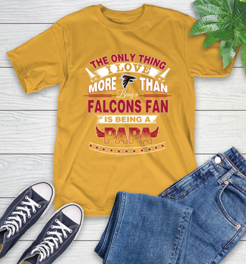 NFL The Only Thing I Love More Than Being A Atlanta Falcons Fan Is Being A Papa Football T-Shirt 2