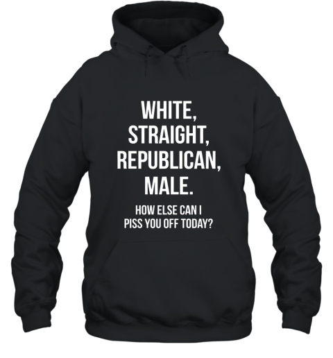 White Straight Republican Male  Funny Republican T Shirt Hooded