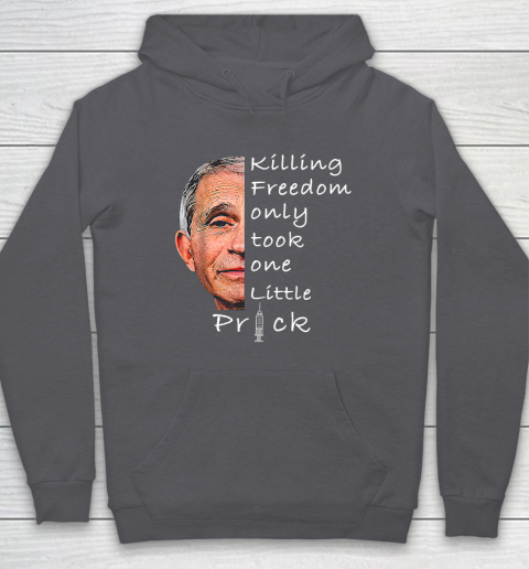 Killing Freedom Only Took One Little Prick Fauci Ouchie Shirt Hoodie 4