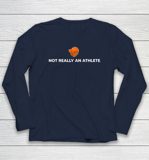 Not Really An Athlete Long Sleeve T-Shirt 9