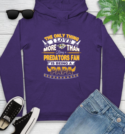 NHL The Only Thing I Love More Than Being A Nashville Predators Fan Is Being A Papa Hockey Youth Hoodie 5
