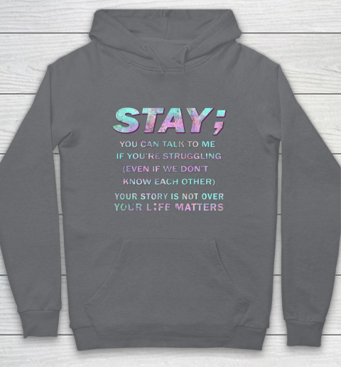 Your Life Matters Shirt Suicide Prevention Awareness Shirt Stay Hoodie 3